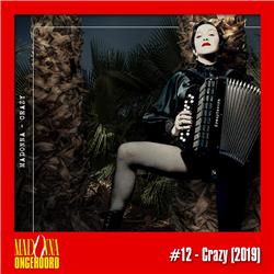 12 - Crazy (2019) - "You must think I'm crazy..."