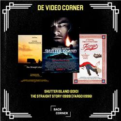 #005 | Shutter Island (2010), The Straight Story (1999), Fargo (1996) | De Video Corner
