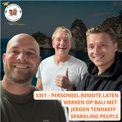S3E1 - Personeel remote laten werken op Bali met Jeroen Tenhaeff - Sparkling People