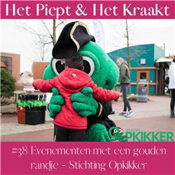 # 38 Stichting Opkikker organiseert evenementen met een gouden randje