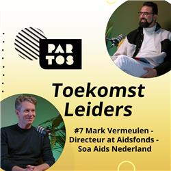 #7. Mark Vermeulen - CEO Aidsfonds & Soa Aids Nederland