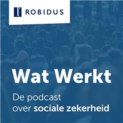 Wat Werkt | De podcast over sociale zekerheid