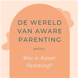 1. wat is aware parenting?