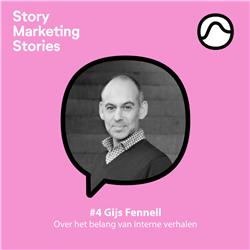 #4 Gijs Fennell - Over het belang van interne verhalen