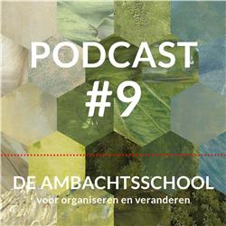 Ambachtsschoolpodcast #9 Zelforganisatie Deel 2