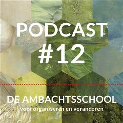 Ambachtsschoolpodcast #12 De ongemakkelijkewerkelijkheid van organisaties