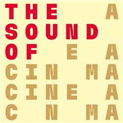 The Sound of Cinema: van Bioscooporgel tot The Wizard of Oz