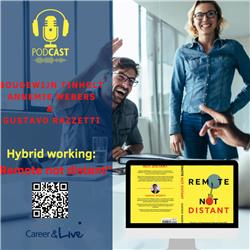 Hybrid Working: Remote not distant