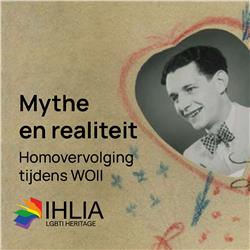 Mythe en realiteit. Homovervolging tijdens WOII