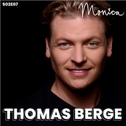 S02E07: Monica's Podcast - Thomas Berge