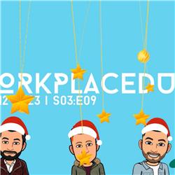 S03:E09 | WorkplaceDudes x Christmas