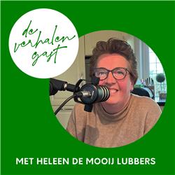 Podcast De Verhalen Gast met Heleen de Mooij Lubbers
