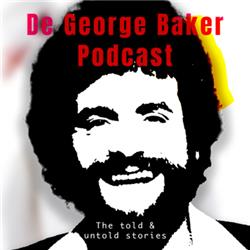 Toen George nog Hans was... - De George Baker Podcast