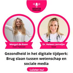 Gezondheid in het digitale tijdperk: De brug tussen wetenschap en sociale media met dr. Heleen Lameijer van Make Science Work