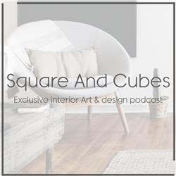 Square And Cubes Exclusive Interior Art & Design Podcast #S01E01