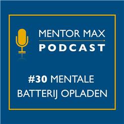 #30 Mentale Batterij Opladen