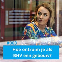 003 Marieka Baars' podcast 'BHV in bedrijf' over Hoe ga je als BHV een gebouw ontruimen? 