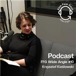 FFG Wide Angle #10 - Krzysztof Kieslowski