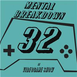 Afl. 32 - Mental Breakdown