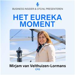 Het Eureka Moment van CFO Mirjam van Velthuizen-Lormans