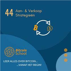 Les 44 - Aankoop- en Verkoopstrategieën Bitcoin