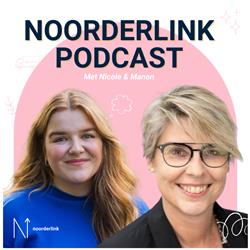 De Noorderlink Podcast Special #3 Met co-host Manon Boneschansker