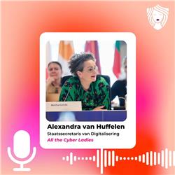 All the Cyber Ladies - Staatssecretaris Alexandra van Huffelen