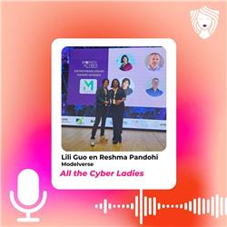 All the Cyber Ladies met Lili Guo en Reshma Pandohi Mishre