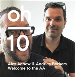 oh #10 | Alex Agnew & Andries Beckers?| Welcome to the AA