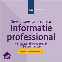 De veranderende rol van een informatieprofessional met als gast: Zineb Patroza & Albert van der Wal - Rechtbank Gelderland