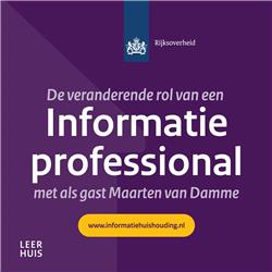De veranderende rol van een informatieprofessional met als gast: Maarten van Damme - Rijkswaterstaat