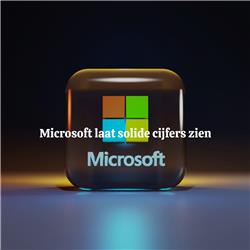 Microsoft laat solide cijfers zien