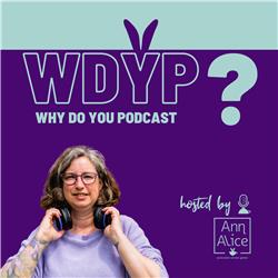 Why Do You Podcast?