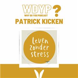 94. Patrick Kicken - Leven Zonder Stress