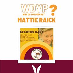 98. Mattie Raick - De CoFiKast