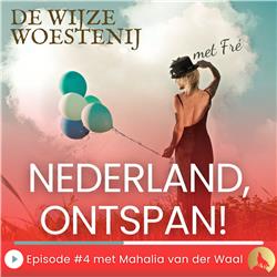 Nederland, ontspan! - Met ontspanningscoach Mahalia van der Waal