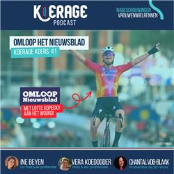 Koerage Koers met Vera & Ine! #1 Omloop Het Nieuwsblad met Lotte Kopecky en Chantal v/d Broek-Blaak