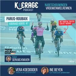 Koerage Koers met Vera & Ine! #7 Parijs-Roubaix met Marthe Truyen en Servais Knaven