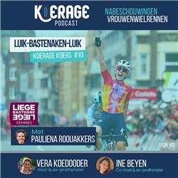 Koerage Koers met Vera & Ine! #10 Luik-Bastenaken-Luik met Pauliena Rooijakkers
