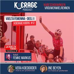 Koerage Koers met Vera & Ine! #12 La Vuelta Femenina 4e t/m 7e etappe met Femke Markus