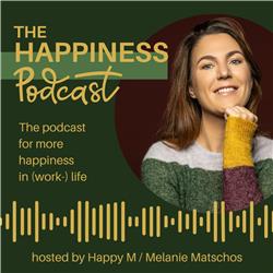 The Happiness Podcast - for more happiness in (work-) life