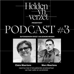 #3 Claire Maertens vertelt het verzetsverhaal van haar vader Marc Maertens: "De nazi’s kenden hem als 'De Grote Koerier’, de spion die ze niet te pakken kregen"
