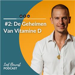 Afl. 2: De Geheimen van Vitamine D