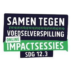 Online Impactsessie 10: "Verspillingsvrij op de politieke agenda: Samen naar meer impact"