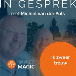 Inner Magic Podcast - S05E01 - Ik zweer trouw met Michiel van der Pols