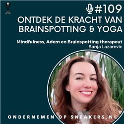 #109 Balans vinden: Ontdek de kracht van Brainspotting en Yogatherapie, Sanja Lazarevic