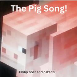 Pig Song - Met philip boer