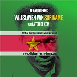 Het Audioboek Wij slaven van Suriname - Anton de Kom