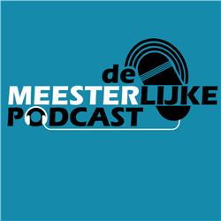 De Meesterlijke Podcast