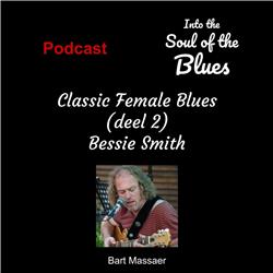 12. Classic Female Blues (deel 2): Bessie Smith 